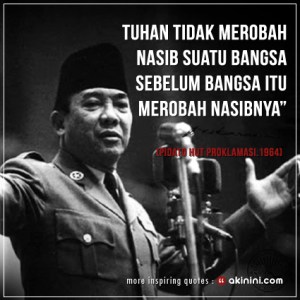 akinini-dotcom-kutipan-soekarno-tuhan-tidak-merobah-nasib-bangsa-sebelum